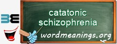WordMeaning blackboard for catatonic schizophrenia